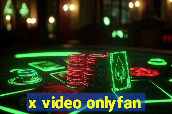 x video onlyfan